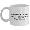 Epic Developer Gifts, I May Not Be a Hero but I'm a Developer So, Perfect Birthday 11oz 15oz Mug For Colleagues From Friends view 1