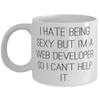 Yume Lumi Surprise Web developer Gifts, I Hate Being Sexy but I'm a Web, Web developer 11oz 15oz Mug From Friends, Gifts For Colleagues view 1