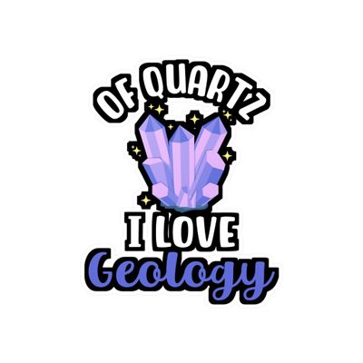 of Quartz I Love Geology - Geology Sticker for Laptop Sticker. Water Bottle Sticker, Vinyl Geologist Decal - Geology Gift Satin, Kiss-Cut, 8" x 10"
