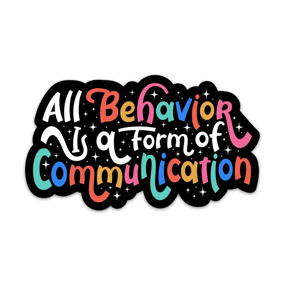 (3PCs) All Behavior is a Form of Communication Motivational Sticker, Autism Sped Teacher Behavior Therapist Stickers for BCBA Waterproof Vinyl Stickers for Water Bottle Laptop Phone (3 Inches)