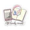 3PCs All Books Count Sticker Bookish Reader Sticker for Book Lovers Reading Waterproof Vinyl Stickers for Kindle Water Bottle Laptop Booktok Girly Decals for Audiobook eReader Paper Book Fans 3"x2.7" view 1