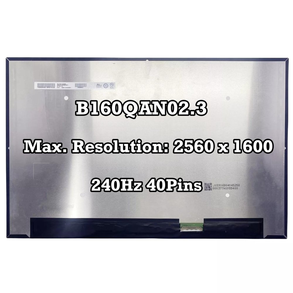B160QAN02.3 16.0 inch 2560x1600 Laptop Display Panel LCD Screen Replacement 40Pins 240Hz