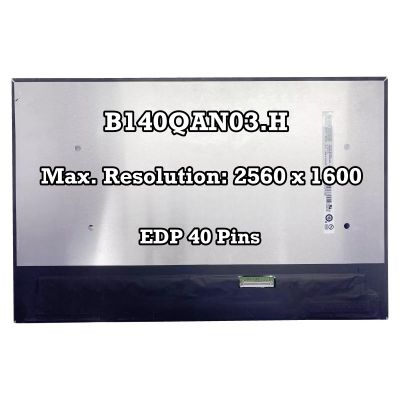 B140QAN03.H 14.0 inch IPS Matrix Panel Display LCD Screen Replacement 2560X1600 40 Pins