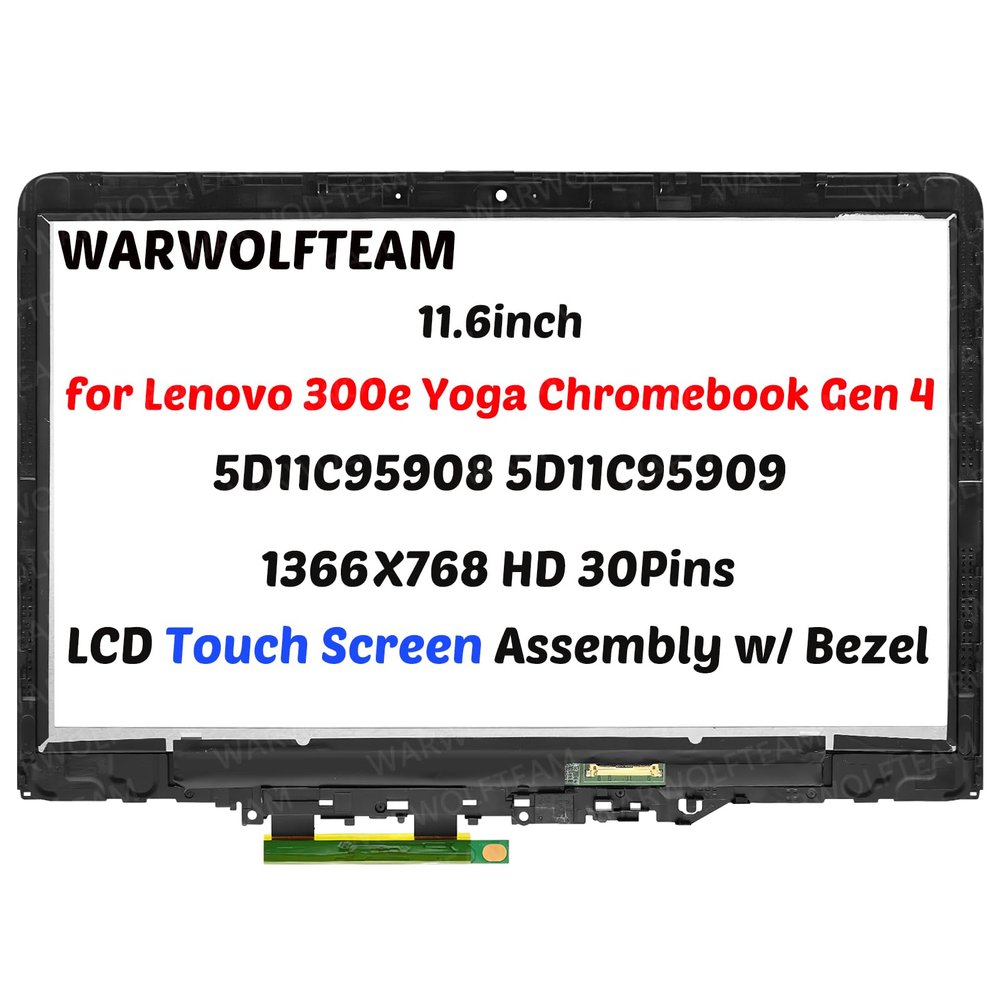 10PCS WARWOLFTEAM LCD Touch Screen Display Assembly with Bezel 1366X768 HD 11.6inch 30Pins Compatible with Lenovo 300e Yoga Chromebook Gen 4 82W2 82W3 82W20004US 5D11C95913