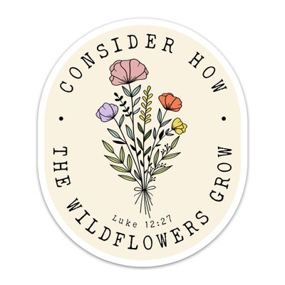 (3PCs) Consider How The Wildflower Grow Sticker, Christian Faith Bible Verse Luke 12:27 Stickers, Inspirational Religious Vinyl Waterproof Scripture Stickers For Laptop Water Bottle Journal (3 Inches)
