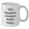 Generic Shit Happens. Amateur Radio Helps. - White Coffee Mug for Father's Day - Gifts from Men, Friends, Family to Amateur Radio Enthusiasts, 11oz view 2