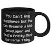 Funny Web developer 11oz 15oz Mug, You Can't Buy Happiness but You Can Become a Web, Present For Men Women, Joke Gifts From Boss view 2
