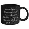 New Developer 11oz 15oz Mug, Developer. Because Full Time Super, Present For Colleagues, Inspirational Gifts From Friends view 2