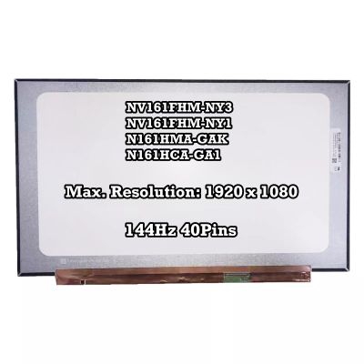 100% sRGB NV161FHM-NY3 NV161FHM-NY1 N161HMA-GAK N161HCA-GA1 EDP 40Pins 144Hz LCD Screen Replacement FHD 19201080