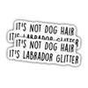 (2pcs) Black Labrador Retriever Sticker Black Labrador Retriever Lover Decal It's Not Dog Hair It's A Labrador Funny Vinyl Stickers Weather-Resistant Stickers For Water Bottles Laptop Car 2pcs Size 3" view 1