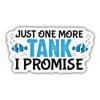 Fishkeeping Sticker Fishkeeping Decal Just One More Tank I Promise Funny Vinyl Stickers Weather-Resistant Stickers for Water Bottles Laptop Window Car Size 3" view 1