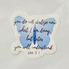 ANHGLORYPAPER Pack 3 John 13 7 Jesus Replied You Don't Understand Now What I Am Doing But Someday You Will Blessed Butterfly Sticker 3"" view 1