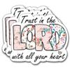 (3Pcs) Trust in The Lord with All Your Heart Sticker, Christian Gifts Decorate Books Laptop Phone, Water Bottles Kindles Stickers Tumbler Waterproof Vinyl Decorate Sticker 3 x 2,6" Inch view 1