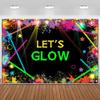 Let's Glow Neon Party Decorations Backdrop Glow Theme Birthday Neon Party Supplies Background Party Decoration Retro 70s 80s 90sDance Party Decoration Supplies Baner Props 12x10ft view 4