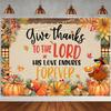 Fall Pumpkin Backdrop Give Thanks to The Lord His Love Endures Forever Banner Autumn Maple Leaf Background for Thanksgiving Harvest Party Decorations Supplies (8x6FT: 96x72 inch) view 2