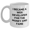 Web Developer's Funny Quote White Coffee Mug for Graduation Gifts from Friends or Family view 1
