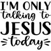 2 (Pieces) 3" and 5" Stickers n Decals I'm only Talking to Jesus Today Waterproof Vinyl Decals for Cars, Trucks, Laptops, Phones, Windows etc view 1
