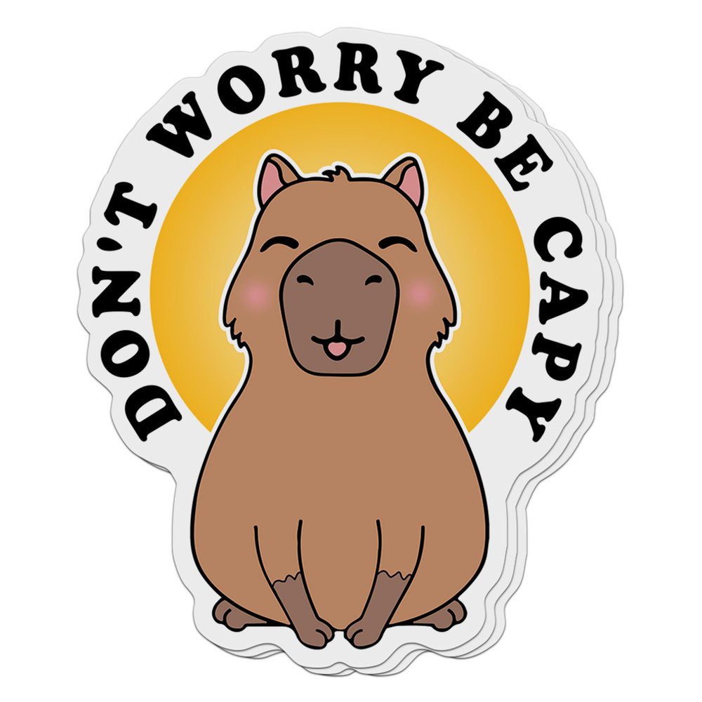 (3 PCs) Capybara Don't Worry Be Capy Waterproof Vinyl Stickers 3 Inches