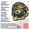 (3Pcs-3") It's All Good in The Woods Stickers, Camping Stickers Mountain Adventure Hiking Camping Decal Waterproof Vinyl Sticker for Kindle Laptop Water Bottle Hard Hat Funny Sticker Gifts 3 Inches view 3