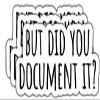 (3Pcs) But Did You Document It Sticker Funny Waterproof Vinyl Sticker Decals for Books Laptops Phone Water Bottles Tumbler Cup Kindle 3 Inch view 1