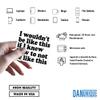 (3Pcs-3") I Wouldn't Be Like This Sticker If I Knew How to Not Be Like This Stickers Sarcastic Personality, ADHD Meme Waterproof Vinyl Sticker for Laptop, Water Bottle, Kindle Decal Gifts 3 Inches view 3