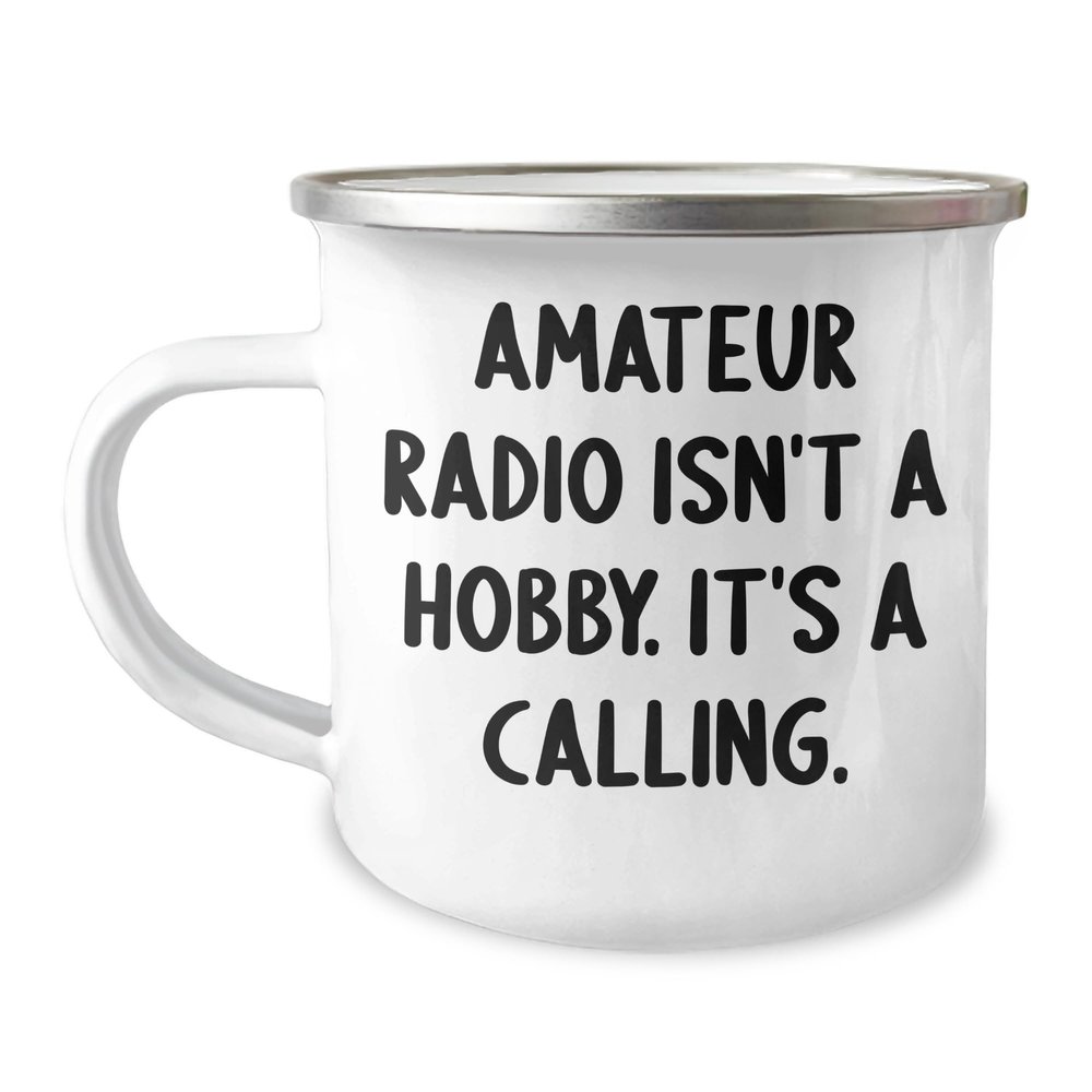 Amateur Radio Enthusiast Birthday Unique Gift Idea - I AM KIND OF A BIG DEAL IN AMATEUR RADIO Camping Mug