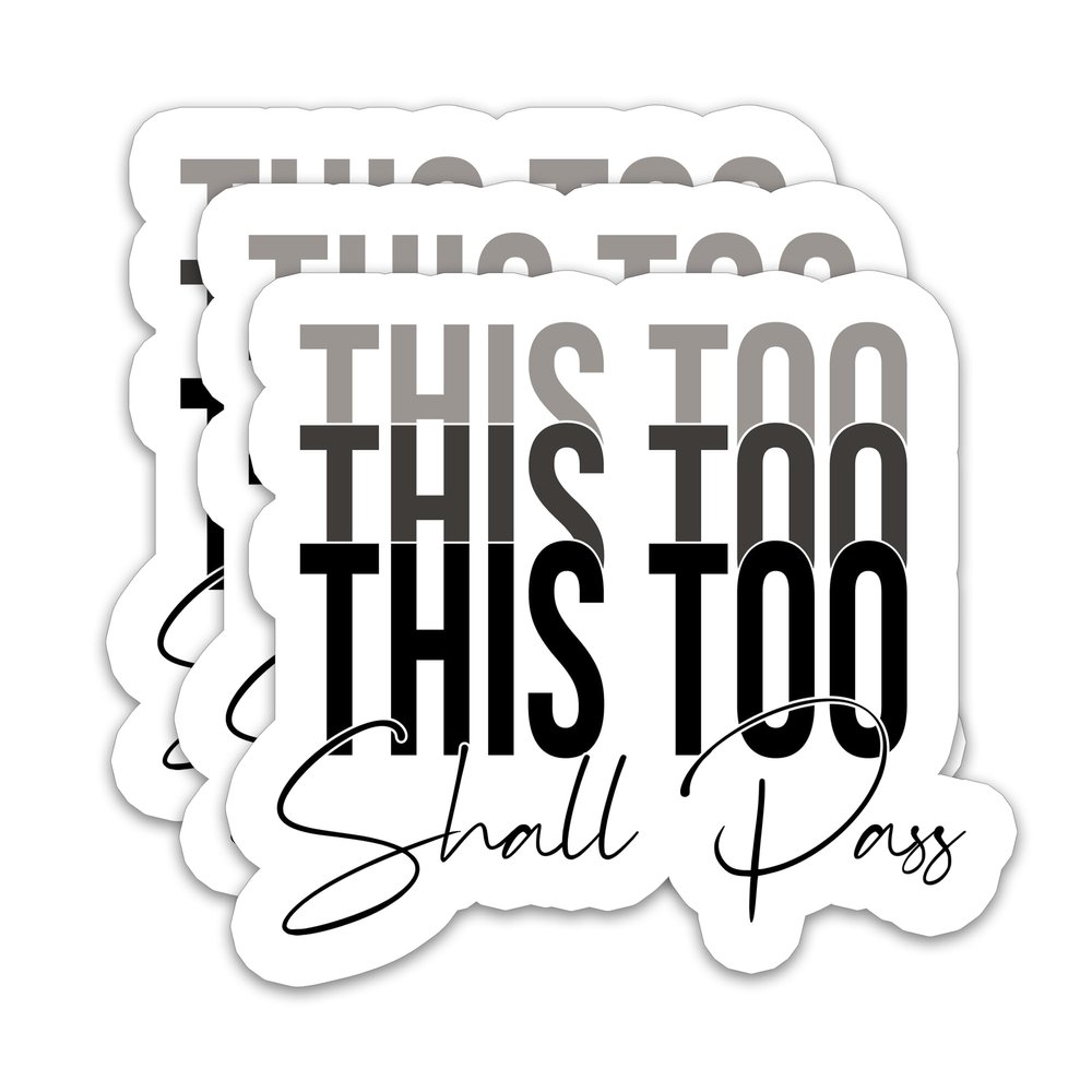 (3Pcs) This Too Shall Pass Sticker, Inspirational Vinyl Decal, Mental Health Waterproof Stickers for Water Bottles, Laptops, Phones, Journals, Tumblers, 3 x 2.8 Inch
