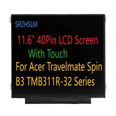 11.6" Touch Screen for Acer TRAVELMATE Spin B3 TMB311R-33-C9SN