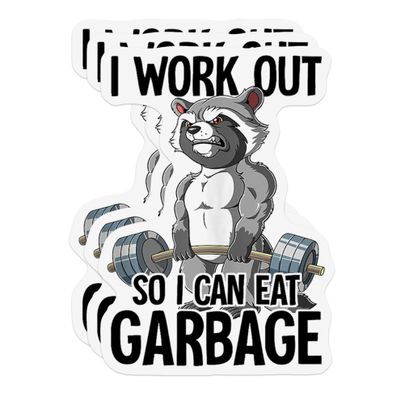 3Pcs I Work Out So I Can Eat Garbage Gym Weight Fitness Raccoon Stickers, 3 Inches