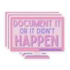 3Pcs Document It Or Didn't Happen HR Office Decor Coworker Gift Waterproof Vinyl Stickers for Water Bottle, Laptop, PC, Kindle 3 Inches view 1