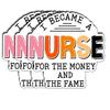 (3Pcs) I Became A Nurse for The Money and The Fame Sticker Funny Nurse Life Stickers for Laptop Water Bottle Tumbler Journal Vinyl Decal Humor Quote Gifts for Students Size 3 Inch view 1