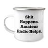 Amateur Radio Gifts from Friends to Fellow Operators - Birthday Unique Mugs with Motto 'Shit Happens. Amateur Radio Helps.' for Camping Trips view 1
