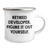 Funny Quote Developer Gifts - Camping Mug for Him or Her - 'Retired Developer. Figure It Out Yourself.' Birthday Present view 2