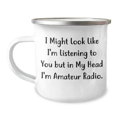 Amateur Radio Enthusiast Gifts from Friends for Birthday - Camping Mug with Funny Quote