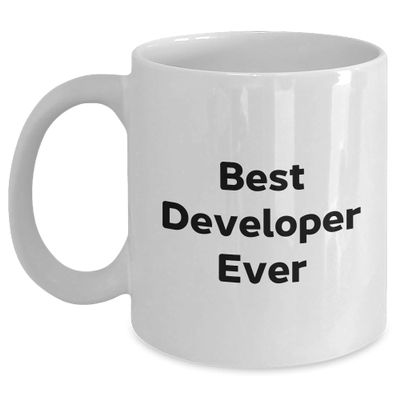 Developer Delight White Coffee Mug - Best Developer Ever Birthday Unique Gift