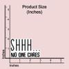 (3 pcs) Shhh... No One Cares Funny Sticker for Tumbler Sarcastic Motivational Phrase Inspirational Quote Vinyl Decal for Kindle Laptop Water Bottle Phone Hard Hat - 3x2 view 4