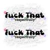 Fuck That Respectfully Waterproof Sticker Funny Gifts Succulent Stickers Laptop Waterbottle Tumblr Decal Retro Groovy Waterproof Vinyl Sticker for Water Bottle Laptop Hard Hat Tumbler Cup Cars view 1