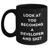 Funny Developer Gifts - Look At You Becoming A Developer And Shit Black Coffee Mug, Perfect Unique Christmas Unique Gifts for Programmer, Software Engineer, IT Professional view 1