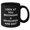 Funny Developer Gifts - Look At You Becoming A Developer And Shit Black Coffee Mug, Perfect Unique Christmas Unique Gifts for Programmer, Software Engineer, IT Professional view 2