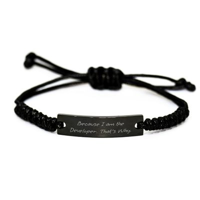 Developer Rope Bracelet Gifts from Friends for Him Her Because I Am The Developer That's Why., Developer Christmas Unique Gifts
