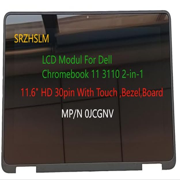 11.6 inch LCD Modul for Dell Chromebook 3110 2 in 1 (P30T) Touchscreen Assembly 30 Pin MPN: 0JCGNV