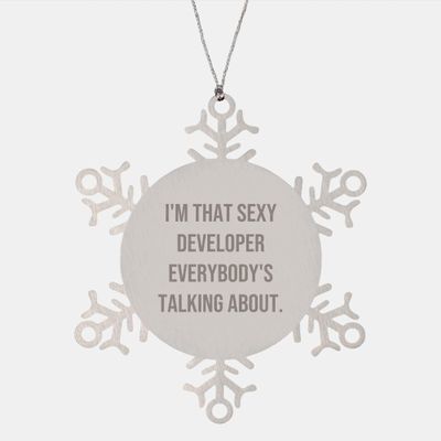 Sexy Developer Snowflake Ornament, Gifts from Friends, Developer Gifts for Christmas