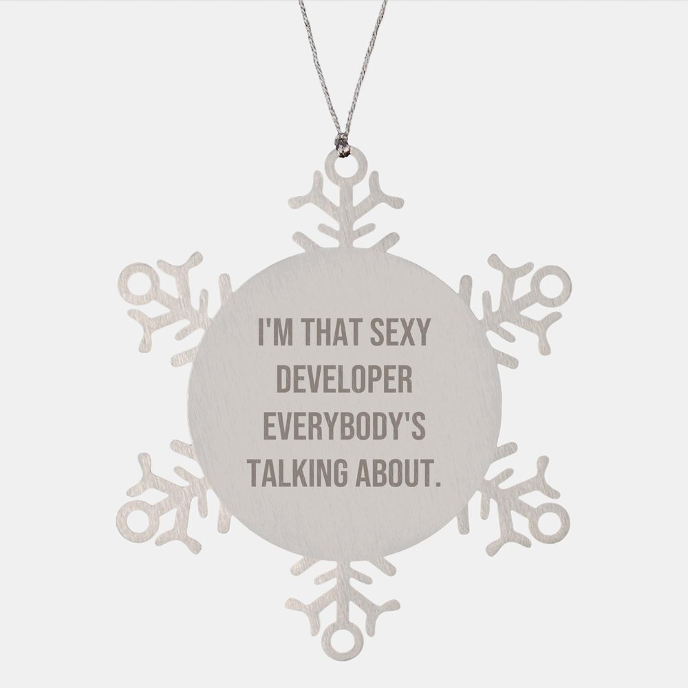 Sexy Developer Snowflake Ornament, Gifts from Friends, Developer Gifts for Christmas
