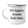 Gifts for Amateur Radio Enthusiasts: Inspirational Camping Mug - Shit Happens. Amateur Radio Helps. - Perfect Unique Christmas Unique Gifts for Hams view 1