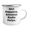 Shit Happens. Amateur Radio Helps. - 12 oz Camping Mug - Unique Christmas Unique Gifts from Friends to Family view 2
