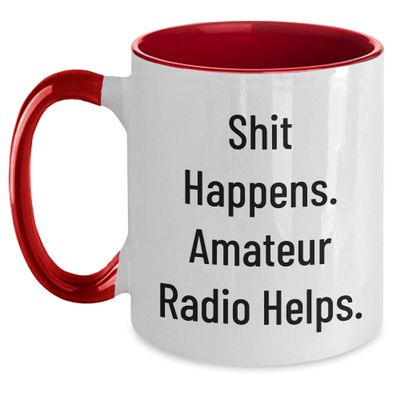 Amateur Radio Enthusiast Gifts from Friends for Christmas - Shit Happens. Amateur Radio Helps. Two Tone Coffee Mug