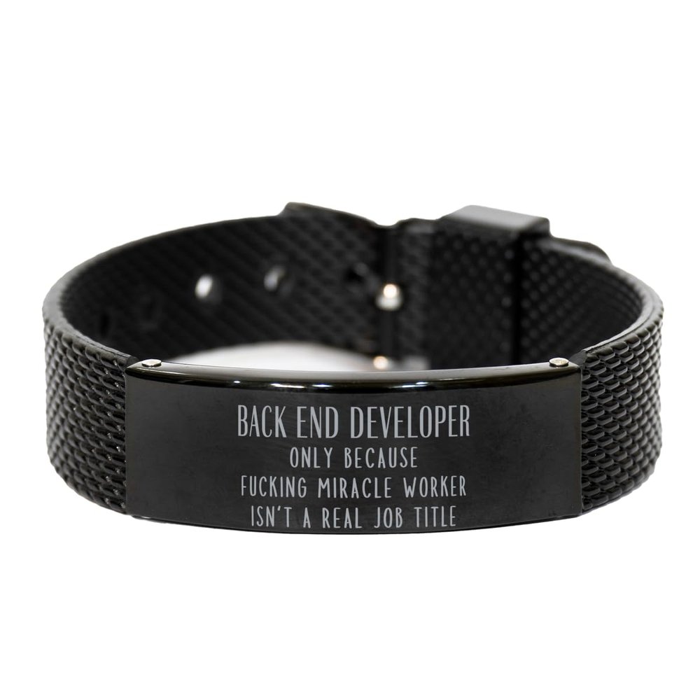 Sarcasm Back End Developer Black Mesh Bracelet Engraved Back End Developer Only Because Fucking Miracle Worker Isn't a Real Job Title, Adjustable Back End Developer Christmas Birthday Engraved Gi