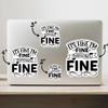 (3PCS) I'm Fine It's Fine Everything's Fine Sticker for Phone Tablet Laptop Car Truck Window | 2" Sticker | view 2