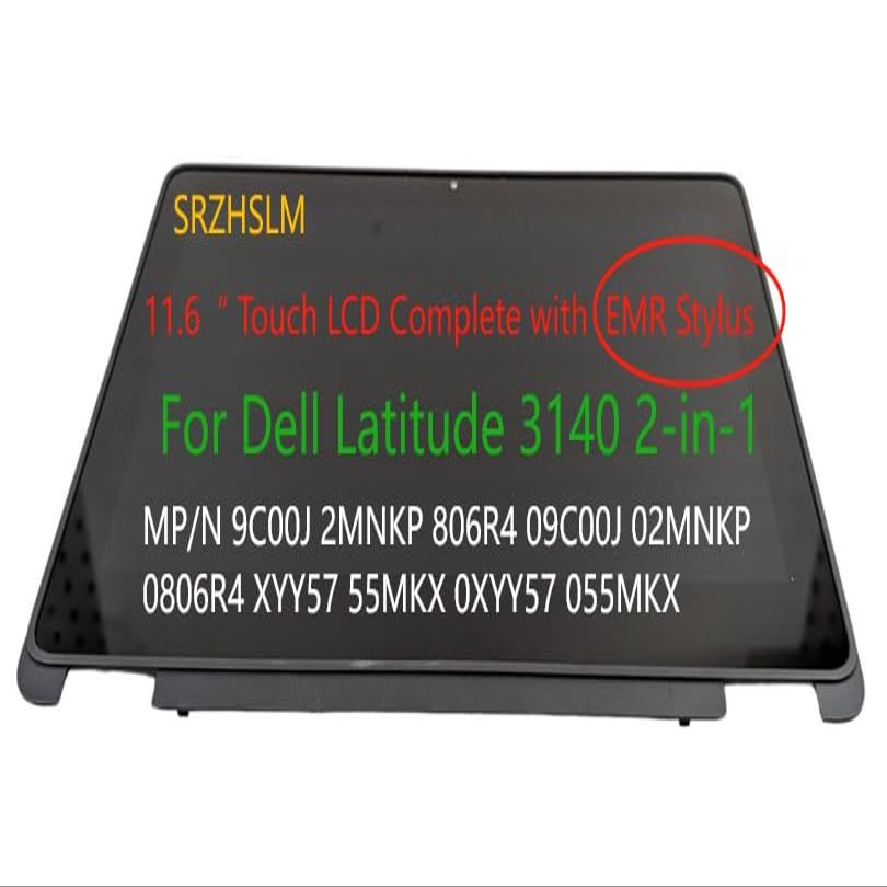 11.6" Touch LCD for Dell Latitude 11 3140 2-in-1 LCD Digitizer with Board Stylus 9C00J 2MNKP 806R4 09C00J 02MNKP 0806R4 XYY57 55MKX 0XYY57 055MKX