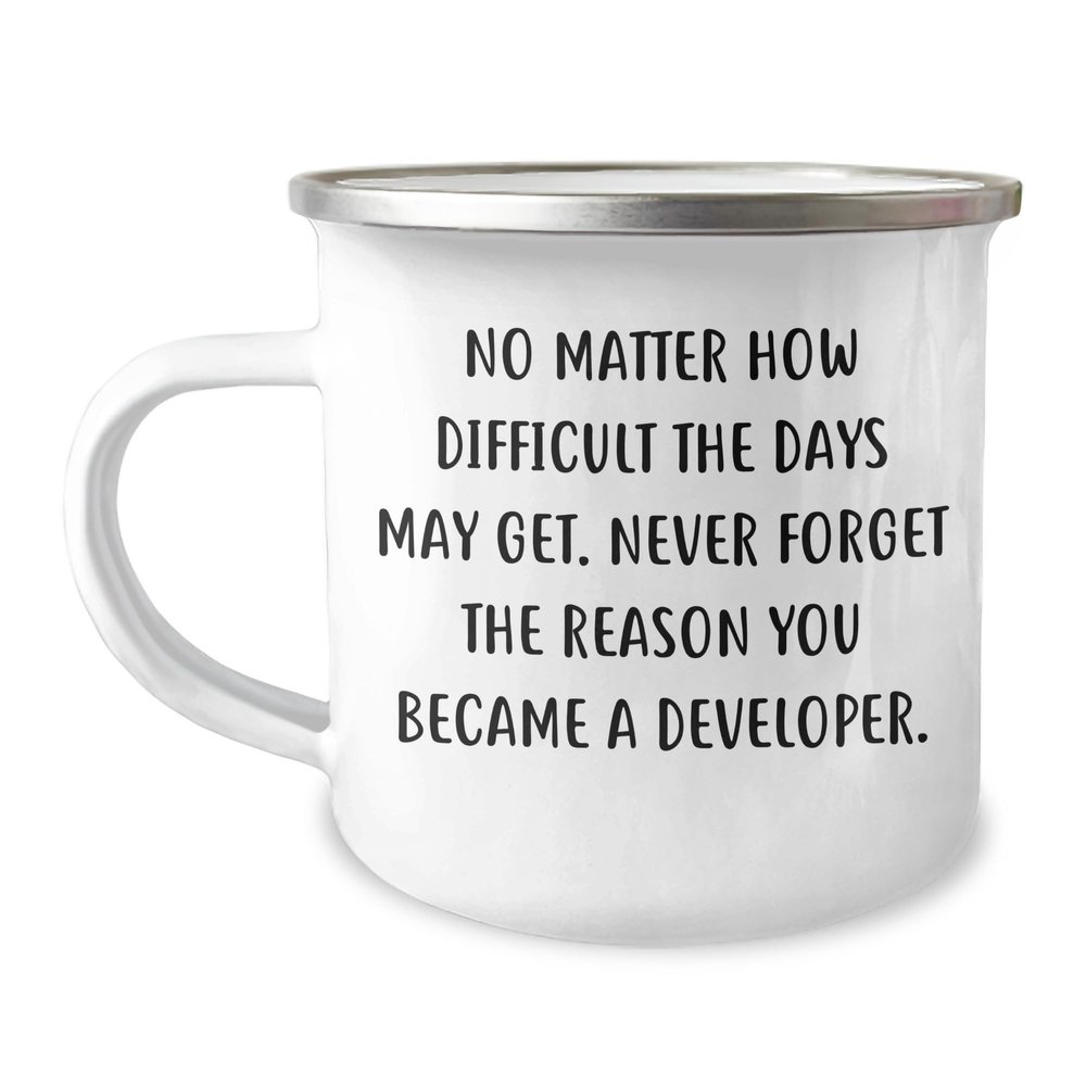 Developer Camping Mug, Inspirational Quote, Christmas Unique Gifts from Men to Developer, Gifts for Developer